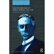 Selected Writings of John A. Hobson 1932-1938: The Struggle for the International Mind