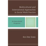 Multicultural and International Approaches in Social Work Practice An Intercultural Perspective
