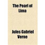The Pearl of Lima,9781153808231