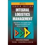 Integral Logistics Management: Operations and Supply Chain Management Within and Across Companies, Fourth Edition