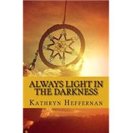 Always Light in the Darkness