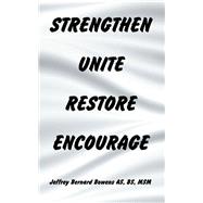 Strengthen Unite Restore Encourage