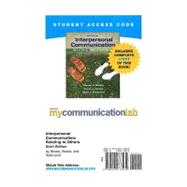 MyCommunicationLab with Pearson eText -- Standalone Access Card -- for Interpersonal Communication Relating to Others
