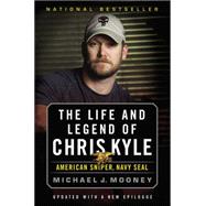 The Life and Legend of Chris Kyle: American Sniper, Navy SEAL