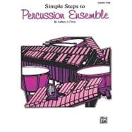 Simple Steps to Percussion Ensemble