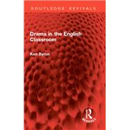 Drama in the English Classroom