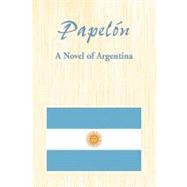 Papelón : A Novel of Argentina