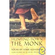 Hunting Down the Monk: Poems