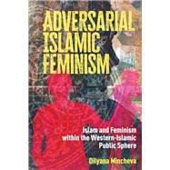 Adversarial Islamic Feminism book cover, ISBN 9789463728232