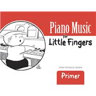 Piano Music for Little Fingers Primer