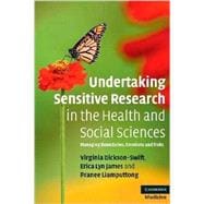 Undertaking Sensitive Research in the Health and Social Sciences: Managing Boundaries, Emotions and Risks