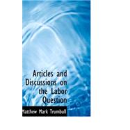 Articles and Discussions on the Labor Question