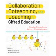 Collaboration, Coteaching, and Coaching in Gifted Education