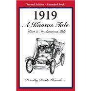1919 - A Kansas Tale Part II: An American Tale