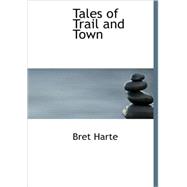 Tales of Trail and Town
