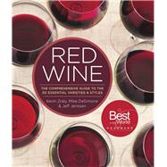Red Wine The Comprehensive Guide to the 50 Essential Varieties & Styles