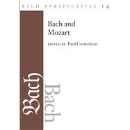 Bach Perspectives, Volume 14: Bach and Mozart