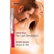 Her Last Temptation and Show and Tell : Her Last Temptation Show and Tell