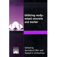 Utilizing Ready-Mixed Concrete & Mortar