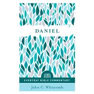 Daniel (Everyday Bible Commentary Series)