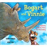 Bogart and Vinnie A Completely Made-up Story of True Friendship