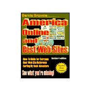 America Online and Best Web Sites : See the Best of Cyberspace and Get There with the Click of a Mouse
