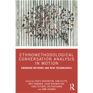Ethnomethodological Conversation Analysis in Motion