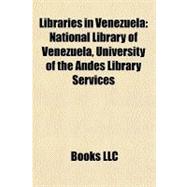 Libraries in Venezuel : National Library of Venezuela, University of the Andes Library Services