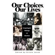 Our Choices, Our Lives