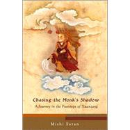 Chasing the Monk's Shadow