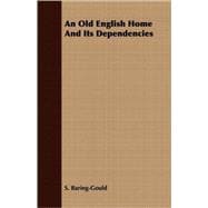 An Old English Home and Its Dependencies