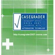 CaseGrader Microsoft Office Excel 2007 Casebook with Autograding Technology