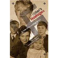 Hitler's Hostages : A Tale of Escalating Terror