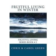 Fruitful Living in Winter