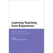 Learning Teaching from Experience Multiple Perspectives and International Contexts