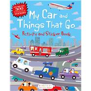 My Car and Things That Go Activity and Sticker Book