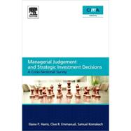 Managerial Judgement and Strategic Investment Decisions: A Cross-sectional Survey
