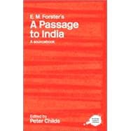 E.M. Forster's A Passage to India: A Routledge Study Guide and Sourcebook