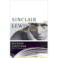 Sinclair Lewis : Rebel from Main Street