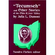 Tecumseh and Other Stories of the Ohio River Valley