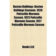 Boston Bulldogs: Boston Bulldogs Seasons, 1926 Pottsville Maroons Season, 1925 Pottsville Maroons Season, 1927 Pottsville Maroons Season, 1929 Boston Bulldogs Season,
