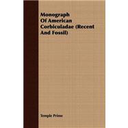 Monograph of American Corbiculadae Recent and Fossil