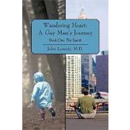 Wandering Heart: A Gay Man's Journey: the Search