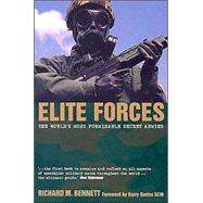 Elite Forces: The World's Most Formidable Secret Armies