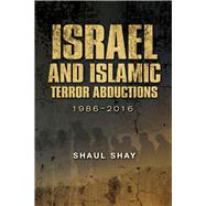 Israel and Islamic Terror Abductions 1986-2016,9781845198237