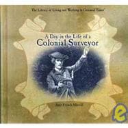 A Day in the Life of a Colonial Surveyor