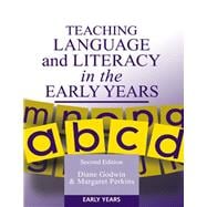 Teaching Language and Literacy in the Early Years, Second Edition