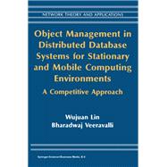 Object Management in Distributed Database Systems for Stationary and Mobile Computing Environments: A Competitive Approach
