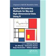 Applied Biclustering Methods for Big and High-Dimensional Data Using R