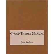 Group Theory Manual